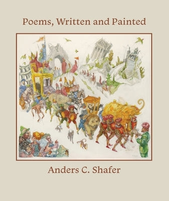 Poems, Written and Painted by Shafer, Anders C.