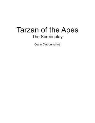 Tarzan of the Apes: The Screenplay by Burroughs, Edgar Rice