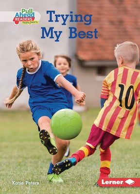 Trying My Best by Peters, Katie