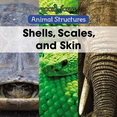 Shells, Scales, and Skin by Miller, Derek