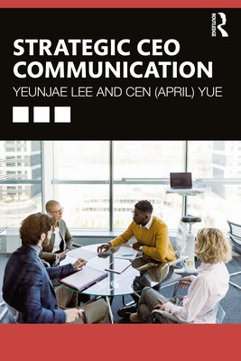 Strategic CEO Communication by Lee, Yeunjae
