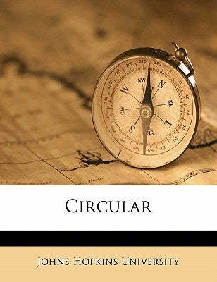 Circular Volume 21 No 163 by Johns Hopkins University