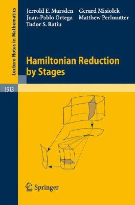 Hamiltonian Reduction by Stages by Marsden, Jerrold E.