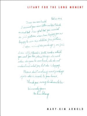 Litany for the Long Moment by Arnold, Mary-Kim