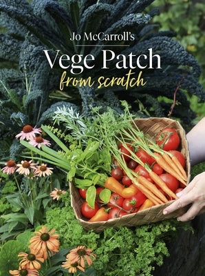 Vege Patch from Scratch by McCarroll, Jo