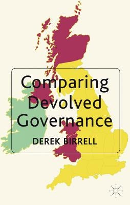 Comparing Devolved Governance by Birrell, D.