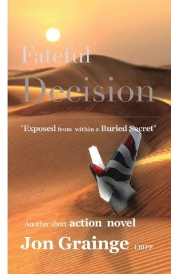 Fateful Decision by Grainge, Jon