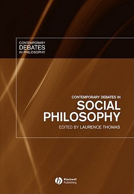 Contemporary Debates in Social Philosophy by Thomas, Laurence