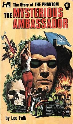 The Story of the Phantom: The Mysterious Ambassador: The Complete Avon Novels Volume 6 by Falk, Lee