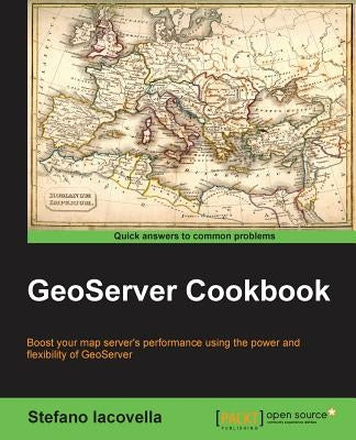 GeoServer Cookbook by Iacovella, Stefano
