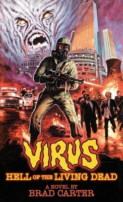 Virus: Hell of the Living Dead by Carter, Brad