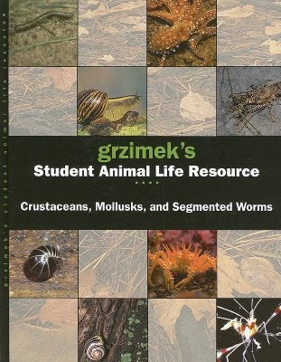 Grzimek's Student Animal Life Resource: Crustaceans, Mollusks and Segmented Worms by Evans, Athur V.