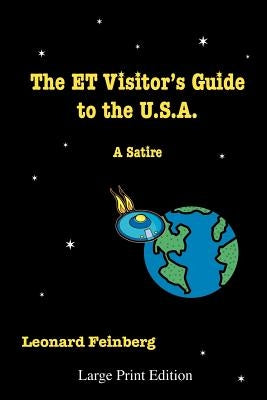 The ET Visitor's Guide to the U.S.A.: A Satire by Feinberg, Leonard