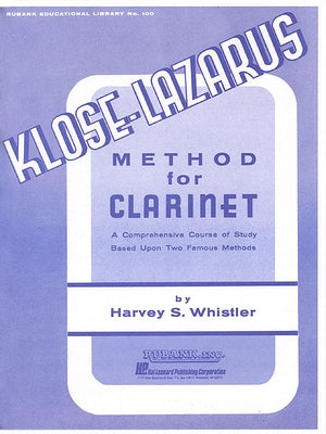 Kloze-Lazarus Method for Clarinet: A Comprehensive Course Based on Two Famous Methods by Klose-Lazarus