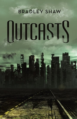Outcasts by Shaw, Bradley