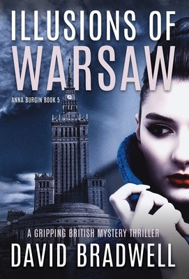 Illusions Of Warsaw by Bradwell, David