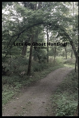 Lets Go Ghost Hunting! by Seelye, Melody