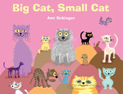 Big Cat, Small Cat by Rubinger, Ami
