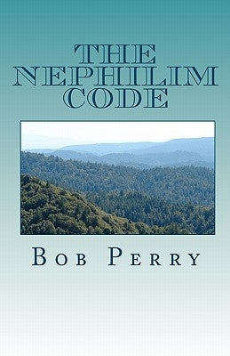 The Nephilim Code by Perry, Bob