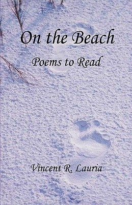 On the Beach - Poems to Read by Lauria, Vincent R.