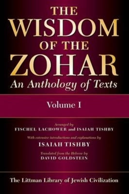 Wisdom of the Zohar: An Anthology of Texts by Tishby, Isaiah