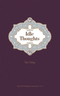 Idle Thoughts by Yang, Tao