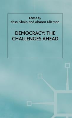 Democracy: The Challenges Ahead by Klieman, Aharon