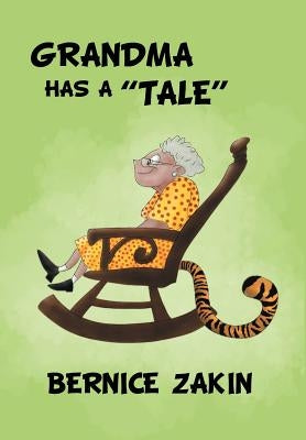 Grandma Has a ''Tale'' by Zakin, Bernice