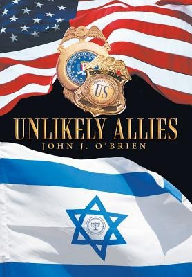 Unlikely Allies by O'Brien, John J.