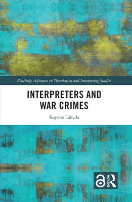 Interpreters and War Crimes by Takeda, Kayoko