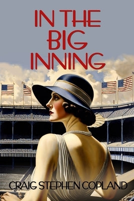 In the Big Inning: A Dr. Tabitha New York City Mystery/Thriller #2 by Copland, Craig Stephen