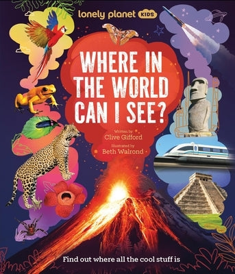 Lonely Planet Kids Where in the World Can I See? by Gifford, Clive