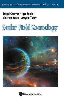 Scalar Field Cosmology by Chervon Sergei