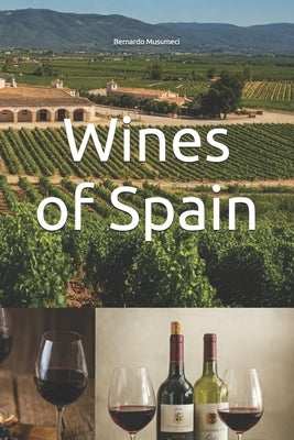 Wines of Spain by Musumeci, Bernardo