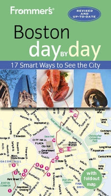 Frommer's Boston Day by Day by Brokaw, Leslie