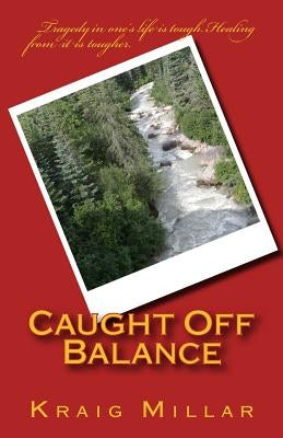 Caught Off Balance by Millar, Kraig