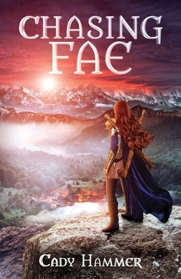 Chasing Fae by Hammer, Cady