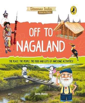 Off to Nagaland (Discover India) by Mehta, Sonia