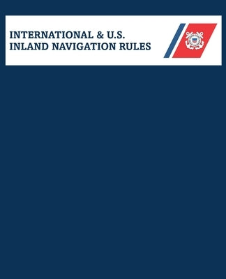Amalgamated International & U.S. Inland Navigation Rules by Michigan Legal Publishing Ltd