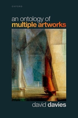 An Ontology of Multiple Artworks by Davies, David