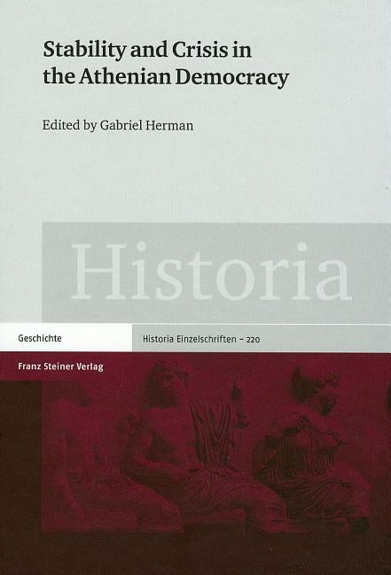 Stability and Crisis in the Athenian Democracy by Herman, Gabriel