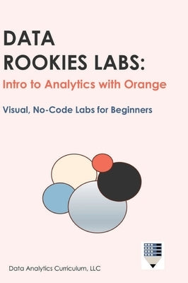 Data Rookies Labs Intro to Analytics with Orange by Data Analytics Curriculum