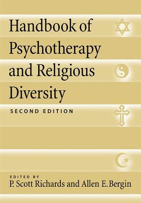 Handbook of Psychotherapy and Religious Diversity by Richards, P. Scott