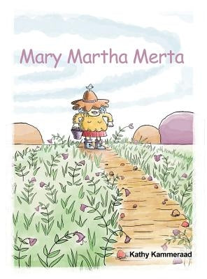 Mary Martha Merta by Kammeraad, Kathy