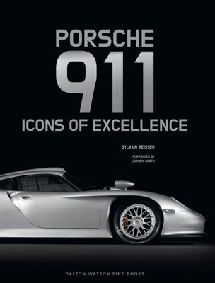 Porsche 911: Icons of Excellence by Reisser, Sylvain