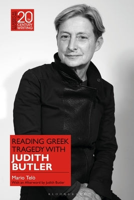 Reading Greek Tragedy with Judith Butler by Telò, Mario