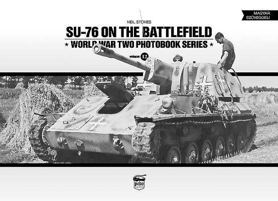 Su-76 on the Battlefield by Stokes, Neil