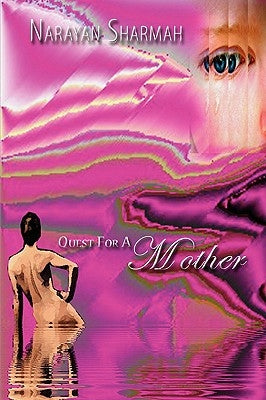 Quest for a Mother by Sharmah, Narayan