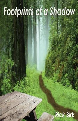 Footprints of a Shadow by Birk, Rick