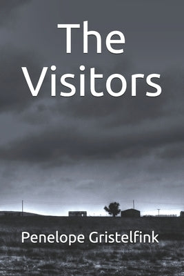 The Visitors by Gristelfink, Penelope